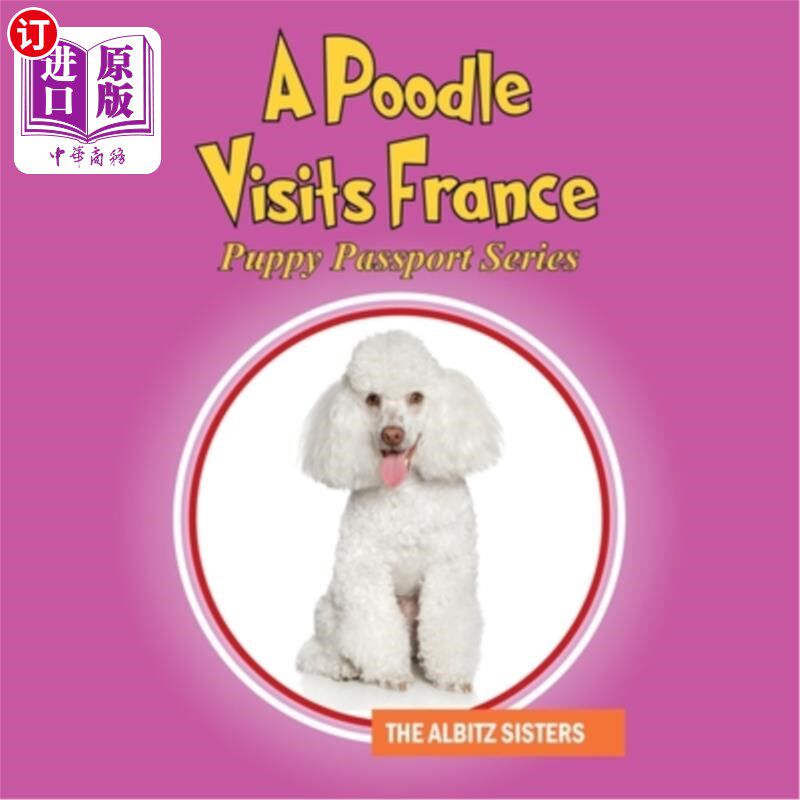 海外直订A Poodle Visits France: Puppy Passport Series 一只贵宾犬访问法国:小狗护照系列
