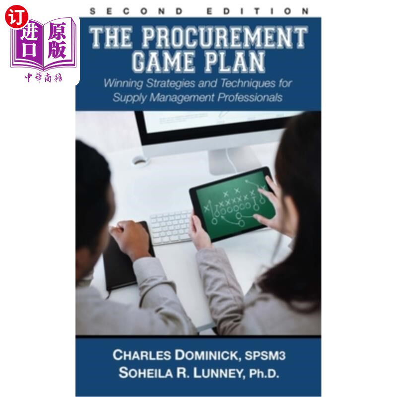海外直订The Procurement Game Plan: Winning Strategies and Techniques for Supply Manageme 采购游戏计划:供应管理专业