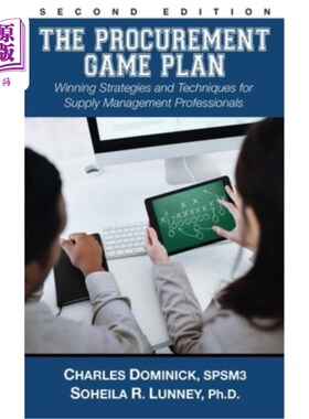 海外直订The Procurement Game Plan: Winning Strategies and Techniques for Supply Manageme 采购游戏计划:供应管理专业