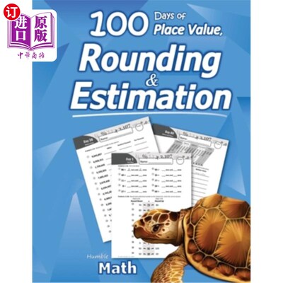 海外直订Humble Math - 100 Days of Place Value, Rounding & Estimation 简单数学-100天的位置值、舍入和估算
