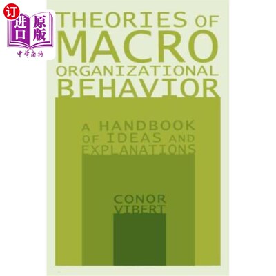 海外直订Theories of Macro-Organizational Behavior: A Handbook of Ideas and Explanations: 宏观组织行为理论：思想与解