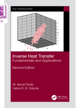 海外直订Inverse Heat Transfer: Fundamentals and Applications 逆传热:基础和应用
