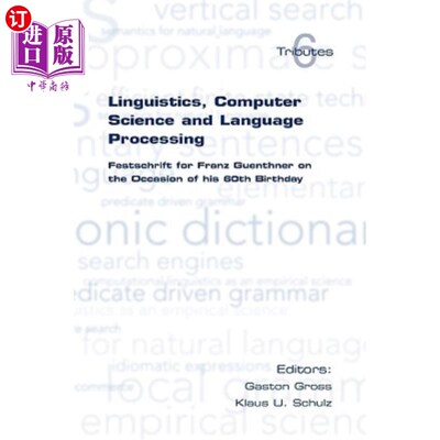 海外直订Linguistics, Computer Science and Language Processing. Festschrift for Franz Gue 语言学、计算机科学和语言处
