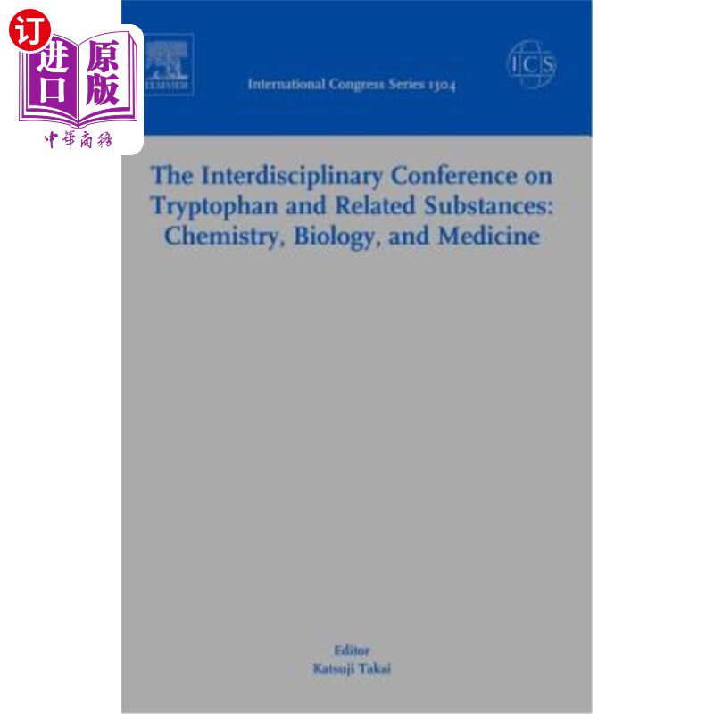 海外直订医药图书The Interdisciplinary Conference on Tryptophan and Related Substances: Chemistry 色氨酸和相关物质跨