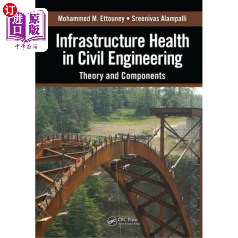 海外直订Infrastructure Health in Civil Engineering: Theory and Components 土木工程基础设施健康:理论与组成部分