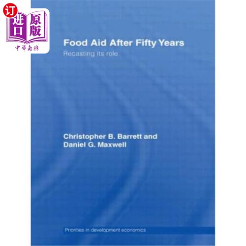 海外直订Food Aid After Fifty Years: Recasting Its Role 五十年后的食品援助：重塑其角色