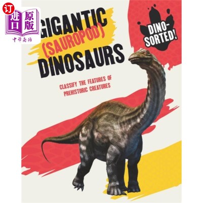海外直订Dino-sorted!: Gigantic (Sauropod) Dinosaurs Dino-sorted !:巨大的蜥脚类恐龙