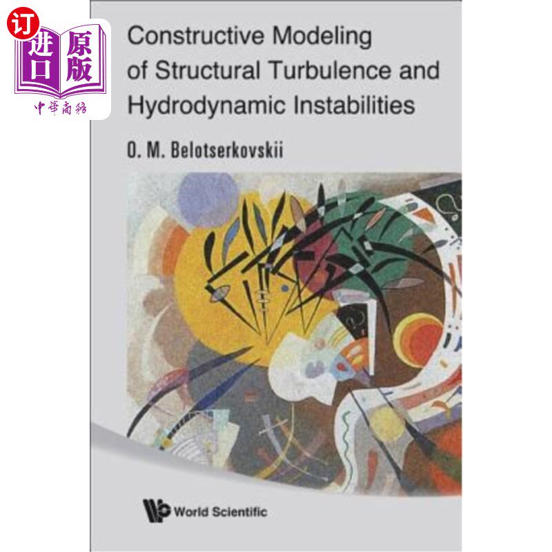 海外直订Constructive Modeling of Structural Turbulence and Hydrodynamic Instabilities 结构湍流和水动力不稳定性的构