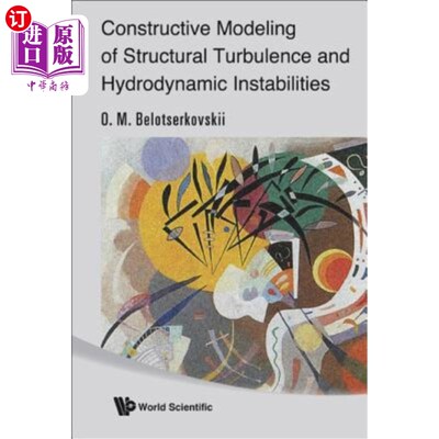 海外直订Constructive Modeling of Structural Turbulence and Hydrodynamic Instabilities 结构湍流和水动力不稳定性的构
