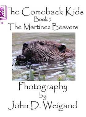 海外直订The Comeback Kids, Book 5, the Martinez Beavers 《归来的孩子》第五册，马丁内斯海狸夫妇