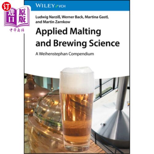 海外直订Applied Malting and Brewing Science: A Weihenstephan Compendium 应用麦芽和酿造科学:Weihenstephan纲要