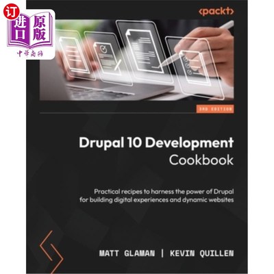 海外直订Drupal 10 Development Cookbook - Third Edition: Practical recipes to harness the Drupal 10开