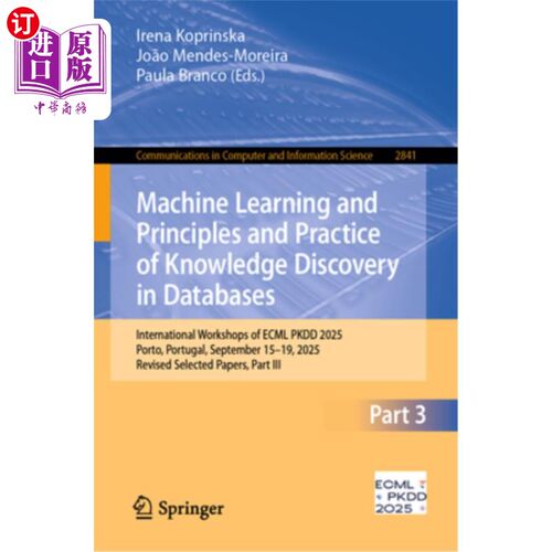 海外直订Machine Learning and Principles and Practice of Knowledge Discovery in Databases 机器学习和数据库中知识发现