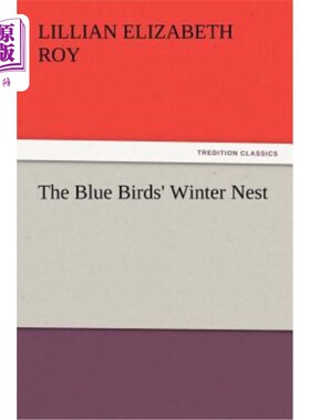 海外直订The Blue Birds' Winter Nest 蓝色鸟巢