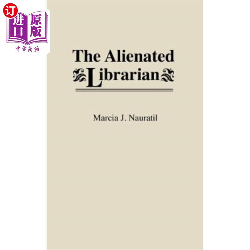 海外直订The Alienated Librarian 被疏远的图书管理员