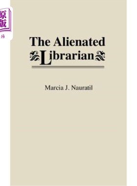 海外直订The Alienated Librarian 被疏远的图书管理员