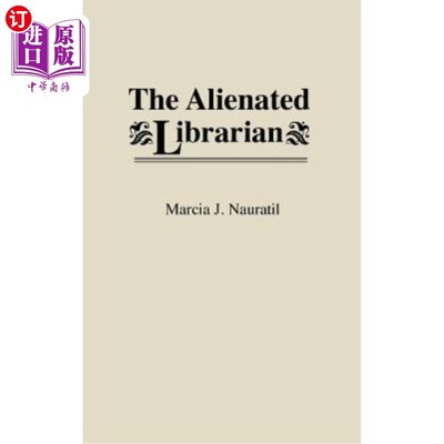 海外直订The Alienated Librarian 被疏远的图书管理员