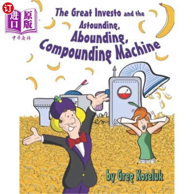 海外直订The Great Investo and the Astounding, Abounding, Compounding Machine 伟大的投资和惊人的，丰富的，复合机