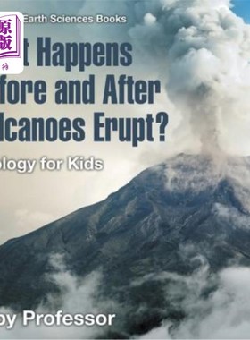 海外直订What Happens Before and After Volcanoes Erupt? Geology for Kids Children's Earth 火山爆发前后会发生什么？地