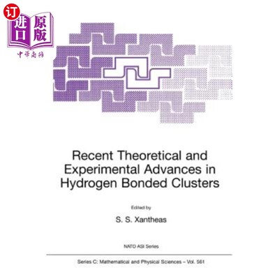 海外直订Recent Theoretical and Experimental Advances in Hydrogen Bonded Clusters 氢键团簇的理论和实验研究进展