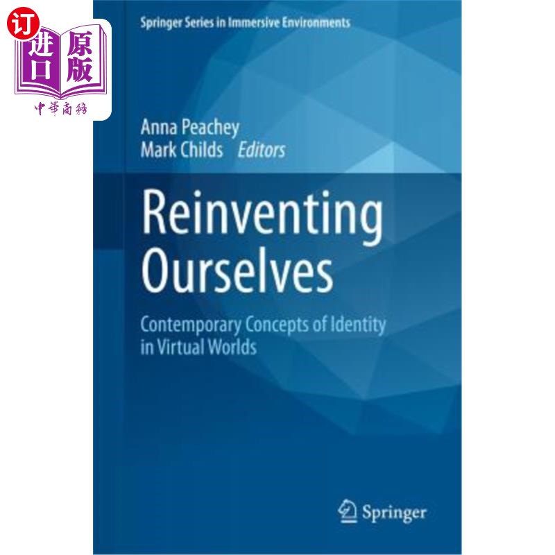 海外直订Reinventing Ourselves: Contemporary Concepts of Identity in Virtual Worlds 重塑自我:虚拟世界中的当代身份概念