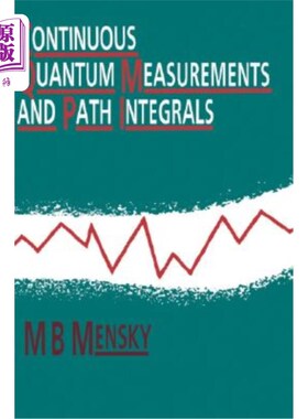 海外直订Continuous Quantum Measurements and Path Integrals 连续量子测量与路径积分