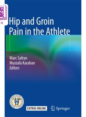 海外直订医药图书Hip and Groin Pain in the Athlete 运动员的髋关节和腹股沟疼痛
