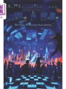 海外直订The Case of Missing Chess Genius: Adventures of Little Chubby Baby & Hansom Bo-B 失踪的国际象棋天才的案例：