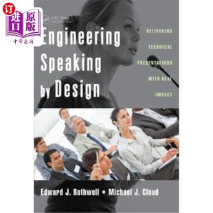 海外直订Engineering Speaking by Design: Delivering Technical Presentations with Real Imp 设计说工程:交付具有实际影