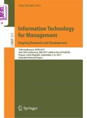 海外直订Information Technology for Management. Ongoing Research and Development: 15th Co 管理信息技术。正在进行的研