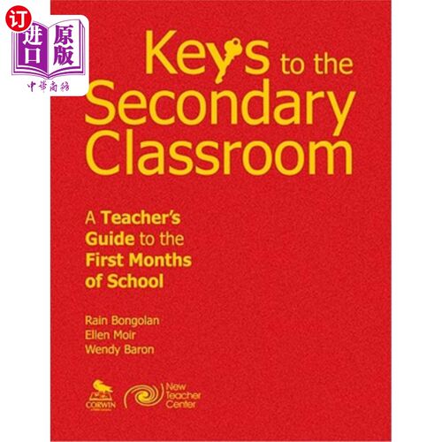 海外直订Keys to the Secondary Classroom: A Teacher's Guide to the First Months of School 中学课堂的钥匙：开学头几个月的