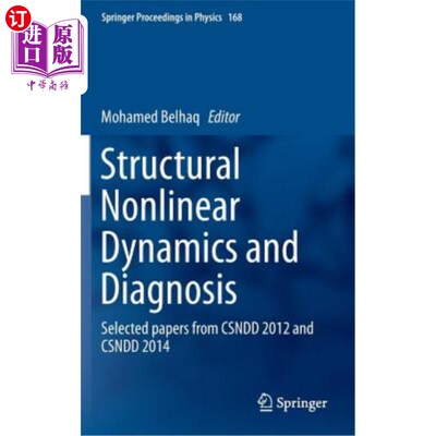 海外直订Structural Nonlinear Dynamics and Diagnosis: Selected Papers from Csndd 2012 and 结构非线性动力学与诊断:Csn
