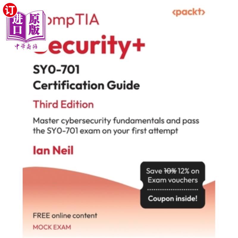 海外直订CompTIA Security+ SY0-701 Certification Guide - Third Edition: Master cybersecur CompTIA Se