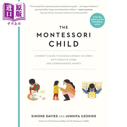 蒙台梭利儿童The Montessori Child A Parents Guide to Raising Capable Children with Creative Minds英文原版【中商原版?