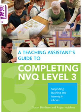 海外直订A Teaching Assistant's Guide to Completing Nvq Level 3: Supporting Teaching and  助教完成Nvq第三级指南:支持