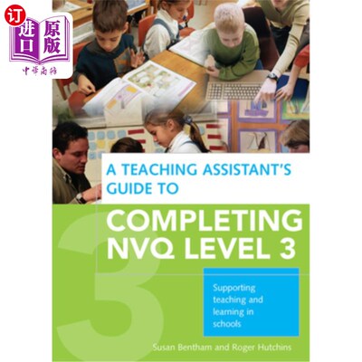 海外直订A Teaching Assistant's Guide to Completing Nvq Level 3: Supporting Teaching and  助教完成Nvq第三级指南:支持