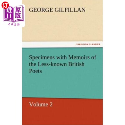 海外直订Specimens with Memoirs of the Less-Known British Poets, Volume 2 《英国不知名诗人回忆录》标本，第二卷