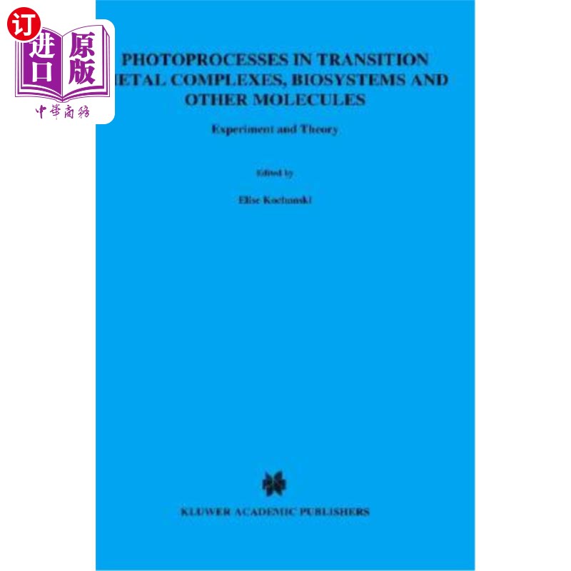 海外直订Photoprocesses in Transition Metal Complexes, Biosystems and Other Molecules, Ex 过渡金属配合物的光过程，生