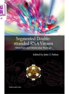 海外直订Segmented Double-stranded RNA Viruses: Structure and Molecular Biology 节段双链RNA病毒:结构与分子生物学