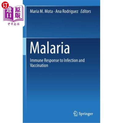 海外直订医药图书Malaria: Immune Response to Infection and Vaccination 疟疾:对感染和疫苗接种的免疫反应