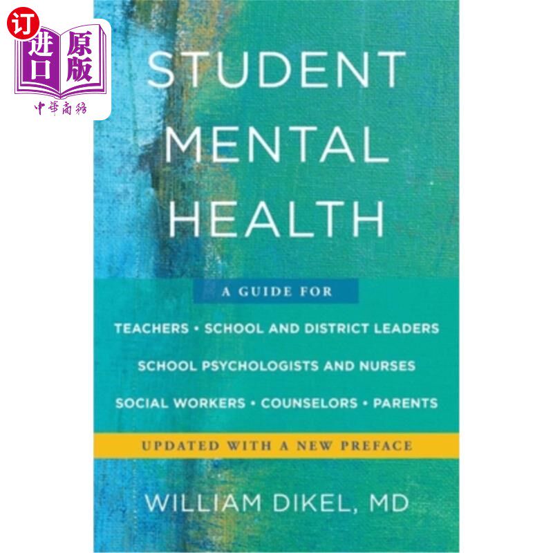 海外直订Student Mental Health: A Guide for Teachers, School and District Leaders, School 《学生心理健康:教师、学校