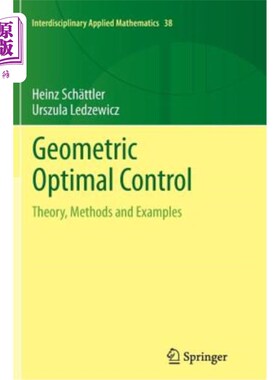 海外直订Geometric Optimal Control: Theory, Methods and Examples 几何最优控制：理论、方法和实例