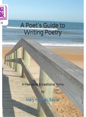 海外直订A Poet's Guide to Writing Poetry: in free verse & traditional forms 诗人写诗指南：自由诗和传统形式