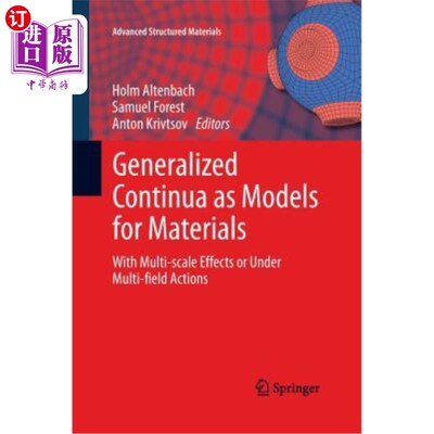 海外直订Generalized Continua as Models for Materials: With Multi-Scale Effects or Under  广义连续统作为多尺度效应或