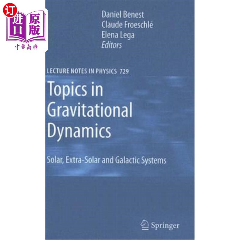 海外直订Topics in Gravitational Dynamics: Solar, Extra-Solar and Galactic Systems 引力动力学主题：太阳系、太阳系外