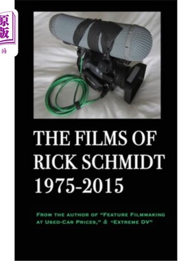 海外直订The Films of Rick Schmidt 1975-2015; FULL-COLOR catalog of 26 indie features.: F 里克·施密特电影19