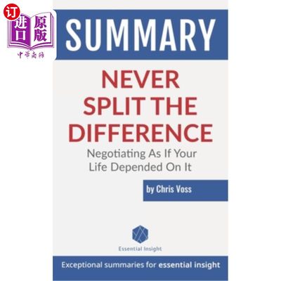 海外直订Summary: Never Split the Difference: Negotiating As If Your Life Depended On It  克里斯·沃斯:《永不妥协:谈