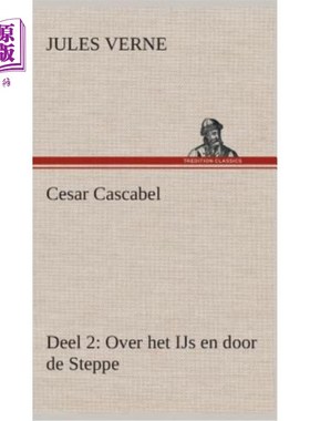 海外直订荷兰语 Cesar Cascabel, Deel 2 Over het IJs en door de Steppe 塞萨尔·卡斯贝尔，第二部分，穿越冰和大草原
