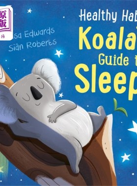 海外直订Healthy Habits: Koala's Guide to Sleep 健康习惯:考拉的睡眠指南