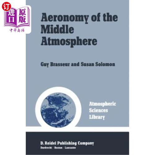 海外直订Aeronomy of the Middle Atmosphere: Chemistry and Physics of the Stratosphere and 中层大气的空气动力学：平流